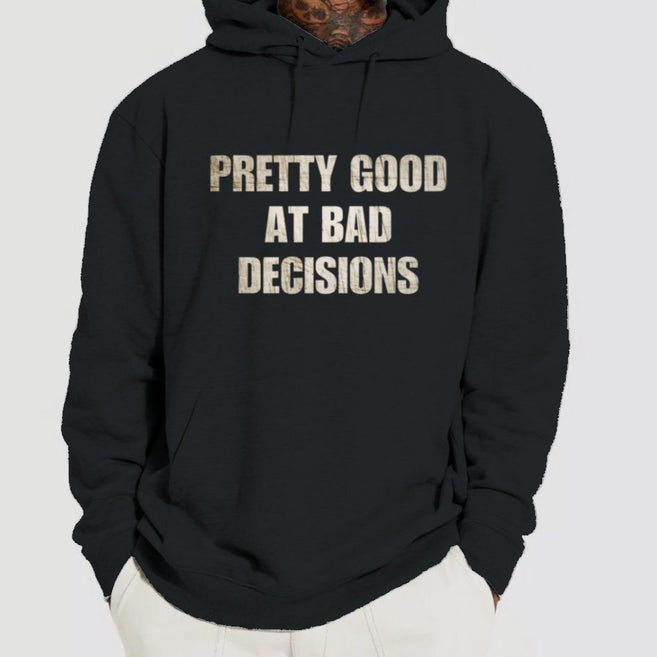 Pretty Good At Bad Decisions Kapuzenjacke