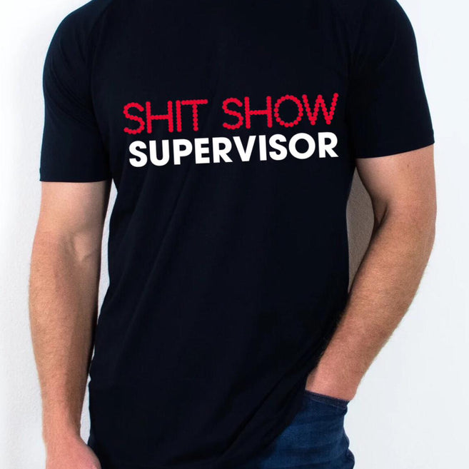 T-Shirt "Scheiße Show Supervisor"